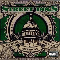 Street Dogs : Fading American Dream